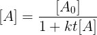 \large [A]=\frac{[A_{0}]}{1+kt[A]}
